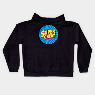 Super Great Kids Hoodie